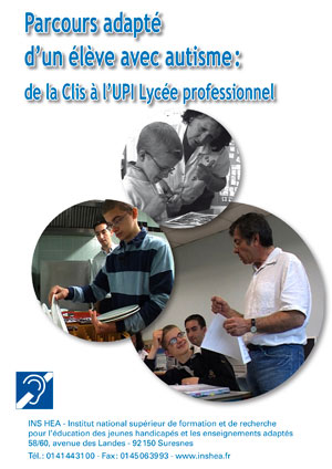 Jaquette du film "Parcours adapté d'un élève avec autisme : de la Clis à l'UPI-Lycée professionnel" illustrée par trois photos d'un élève avec sa mère, un camarade et un enseignant.