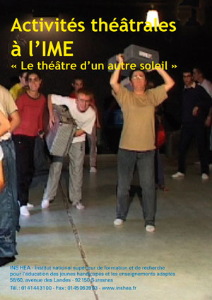 Jaquette du film "Activités théâtrales à l'IME : Le théâtre d'un autre soleil", illustrée par une photo de jeunes acteurs